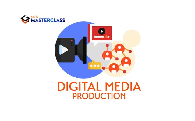 Digital Media Production (Full Course) : การผลิตสื่อดิจิทัล